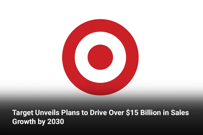 Target Unveils Plans to Drive Over $15 Billion in Sales Growth by 2030