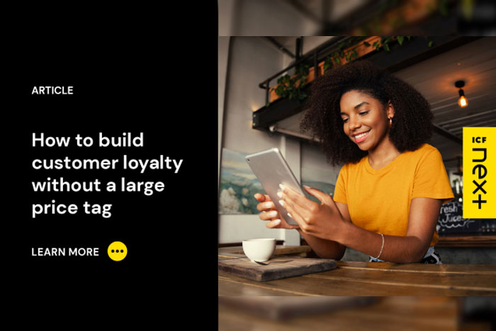 How to Build Customer Loyalty Without a Large Price Tag