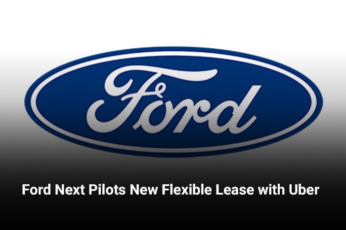 Ford Next Pilots New Flexible Lease with Uber 