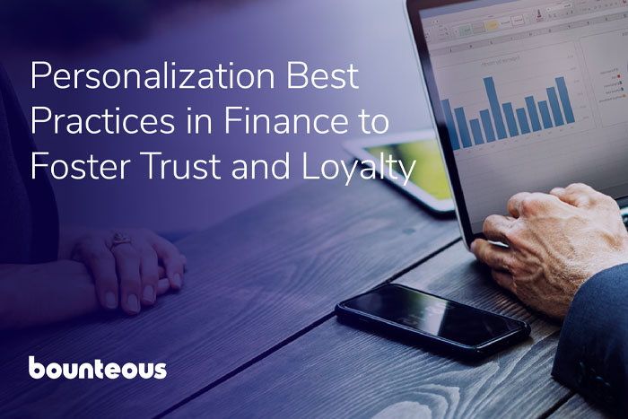 Personalization Best Practices in Finance to Foster Trust and Loyalty