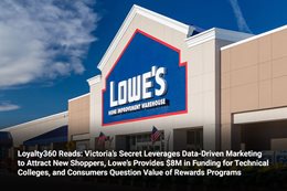 Loyalty360 Reads: Victoria’s Secret Leverages Data-Driven Marketing to Attract New Shoppers, Lowe’s 