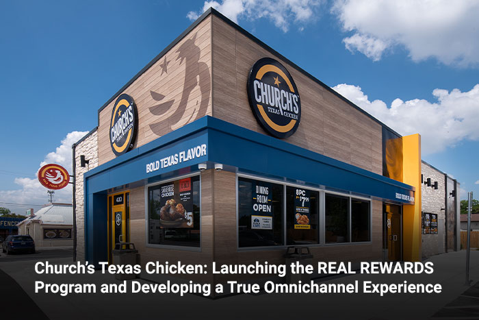Church’s Texas Chicken: Launching the REAL REWARDS Program and Developing a True Omnichannel Experience
