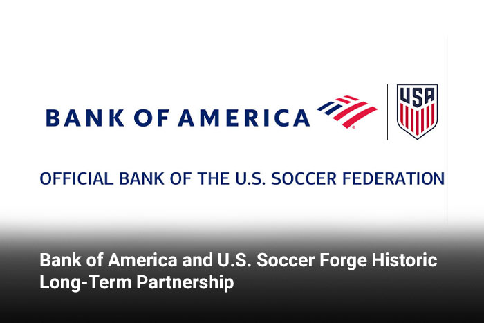 Bank of America and U.S. Soccer Forge Historic Long-Term Partnership