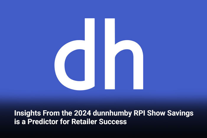 Insights From the 2024 dunnhumby RPI Show Savings is a Predictor for Retailer Success