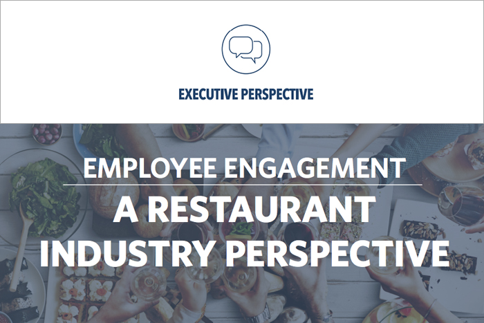 Loyalty360 Executive Perspective: Employee Engagement - A Restaurant Industry Perspective
