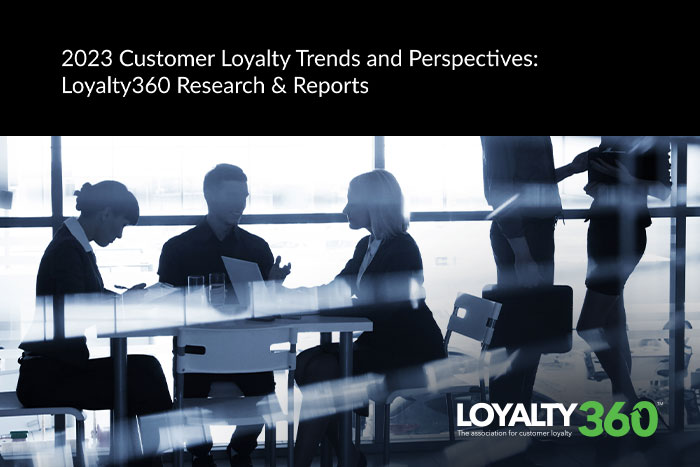 2023 Customer Loyalty Trends and Perspectives:  Loyalty360 Research & Reports  