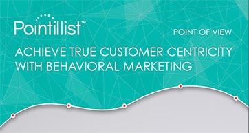 New Behavioral Marketing POV Paper Series: Part I - 3 Challenges That Are Preventing You From Maximi
