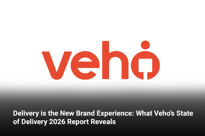 Delivery is the New Brand Experience: What Veho’s State of Delivery 2026 Report Reveals 