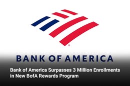Bank of America Surpasses 3 Million Enrollments in New BofA Rewards Program 