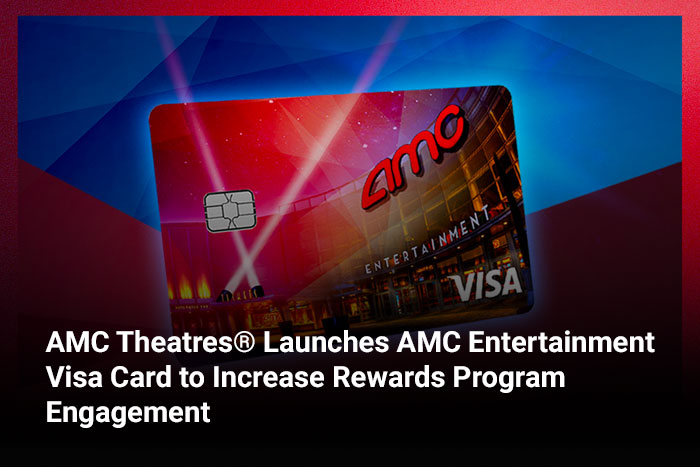 AMC Theatres® Launches AMC Entertainment Visa Card to Increase Rewards Program Engagement 
