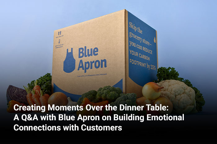 Creating Moments Over the Dinner Table: A Q&A with Blue Apron on Building Emotional Connections with Customers