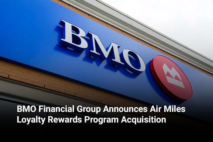 BMO Financial Group Announces Air Miles Loyalty Rewards Program Acquisition 