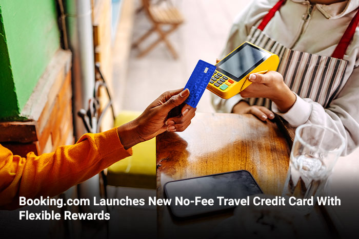 Booking.com Launches New No-Fee Travel Credit Card With Flexible Rewards