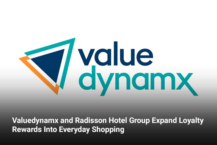 Valuedynamx and Radisson Hotel Group Expand Loyalty Rewards Into Everyday Shopping