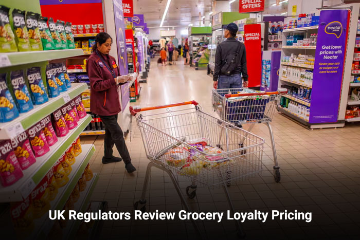 UK Regulators Review Grocery Loyalty Pricing  