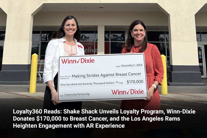 Loyalty360 Reads: Shake Shack Unveils Loyalty Program, Winn-Dixie Donates $170,000 to Breast Cancer, and the Los Angeles Rams Heighten Engagement with AR Experience 