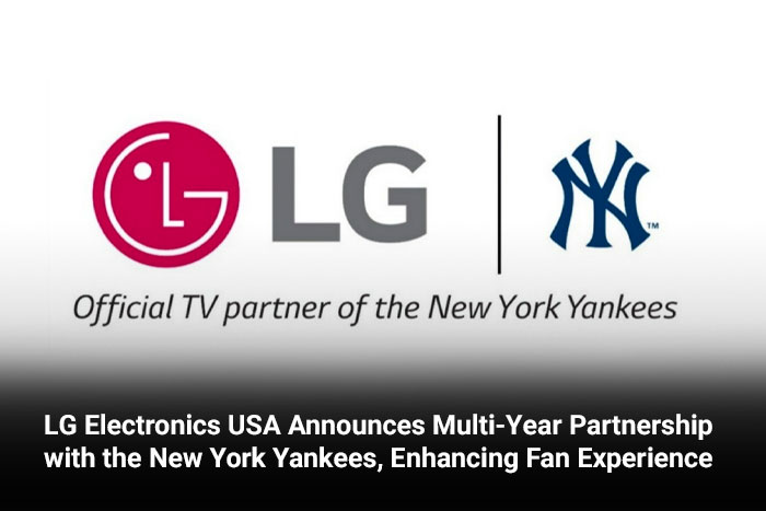 LG Electronics USA Announces Multi-Year Partnership with the New York Yankees, Enhancing Fan Experience 