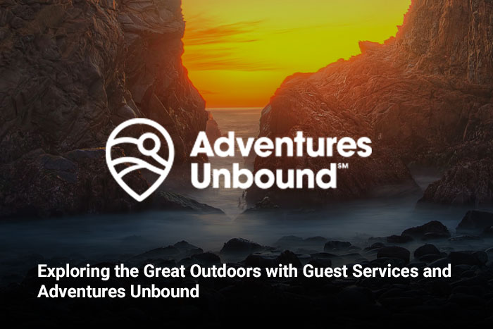Exploring the Great Outdoors with Guest Services and Adventures Unbound 