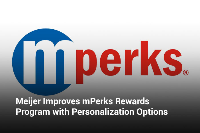 Meijer Improves mPerks Rewards Program with Personalization Options 
